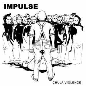 Impulse - Chula Violence