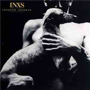 INXS - Shabooh Shoobah