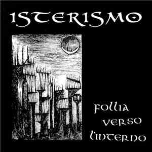 Isterismo - Follia Verso L'Iinterno