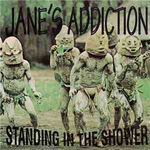 Jane's Addiction - Standing In The Shower