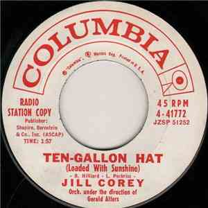 Jill Corey - Ten-Gallon Hat (Loaded With Sunshine) / Stick 'Em Up, Stuck-Up!