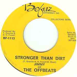 Jimmy And The Offbeats - Stronger Than Dirt / Miracle Worker