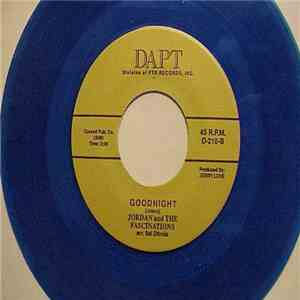 Jordan And The Fascinations - Goodnight / She's Gone