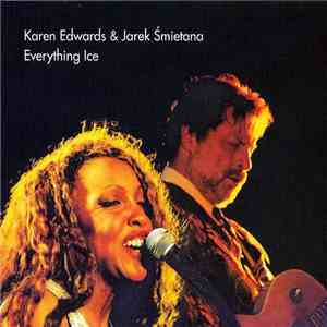 Karen Edwards & Jarek Śmietana - Everything Ice