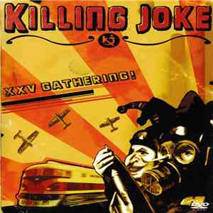Killing Joke - XXV Gathering! The Band That Preys Together... ...Stays Toge ...