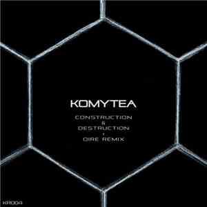 Komytea - Construction / Destruction
