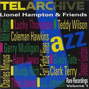 Lionel Hampton & Friends - Rare Recordings, Volume I