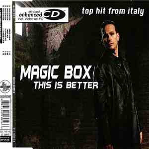 Magic Box - This Is Better
