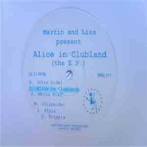 Martin & Lisa - Alice In Clubland (The E.P.)