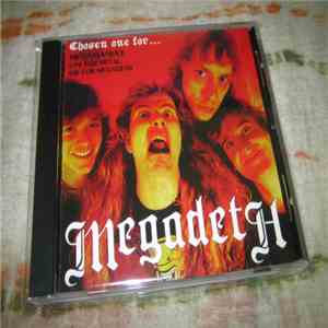 Megadeth - Chosen One For... Intellectual Thrash!