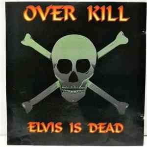Overkill - Elvis Is Dead