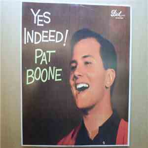 Pat Boone - Yes Indeed!