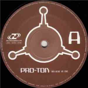 Pro-Ton - Believe In Me