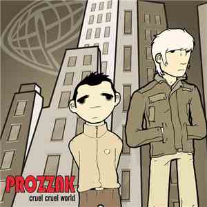 Prozzak - Cruel Cruel World