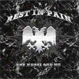 Rest In Pain  - The Worst And Me
