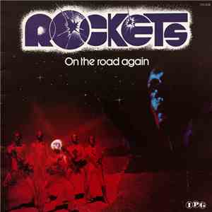 Rockets - On The Road Again