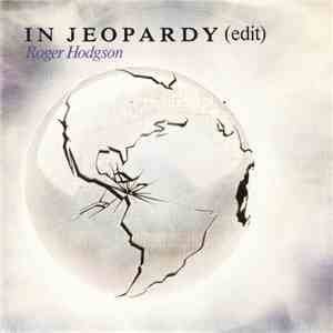 Roger Hodgson - In Jeopardy (Edit)