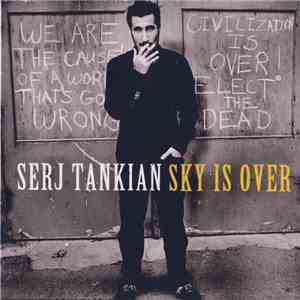 Serj Tankian - Sky Is Over