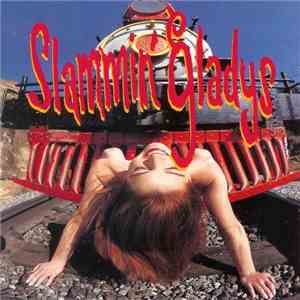 Slammin' Gladys - Slammin' Gladys