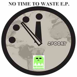 Spooky  - No Time To Waste E.P.
