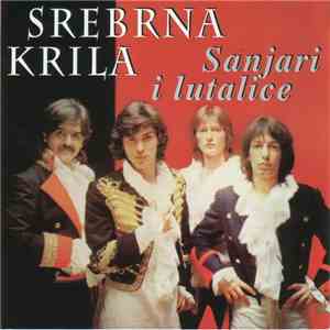 Srebrna Krila - Sanjari I Lutalice