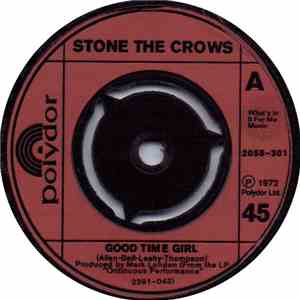 Stone The Crows - Good Time Girl