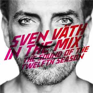 Sven Väth - In The Mix - The Sound Of The Twelfth Season