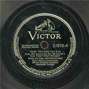 Swing And Sway With Sammy Kaye - Here You Are / Johnny Doughboy Found a Rose in Ireland