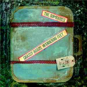 The Bombadils - Grassy Roads, Wandering Feet