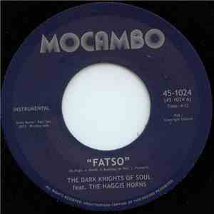 The Dark Knights Of Soul Feat. The Haggis Horns - Fatso / Doin' The Tick