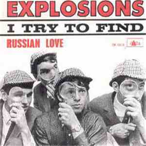 The Explosions  - I Try To Find / Russian Love