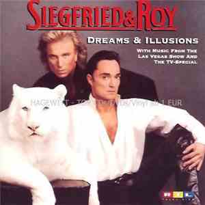 Various - Siegfried & Roy - Dreams & Illusions