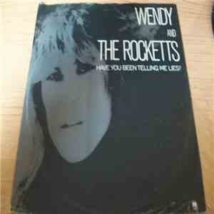 Wendy And The Rocketts - Have You Been Telling Me Lies?