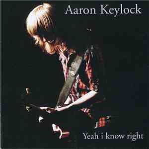 Aaron Keylock - Yeah I Know Right