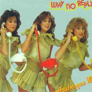 Arabesque - Why No Reply