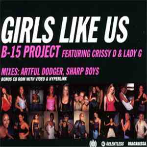 B-15 Project - Girls Like Us