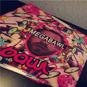 Bawl  - Megabawl - Deluxe