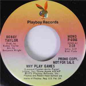 Bobby Taylor - Why Play Games