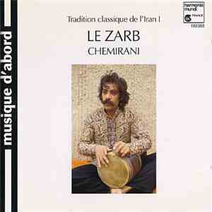Chemirani - Le Zarb (Tradition Classique De L'Iran 1)