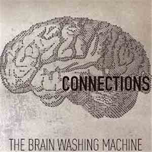 Connections - The Brain Washing Machine