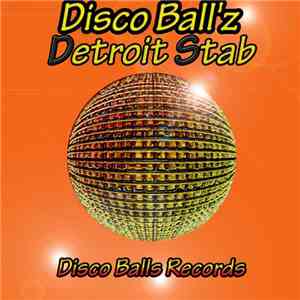 Disco Ball'z - Detroit Stab