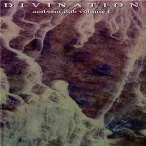 Divination - Ambient Dub Volume I