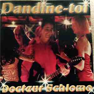 Docteur Schlomo - Dandine toi