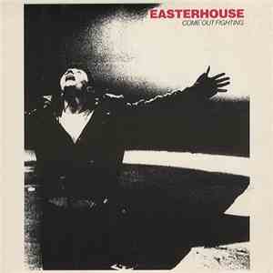 Easterhouse - Come Out Fighting