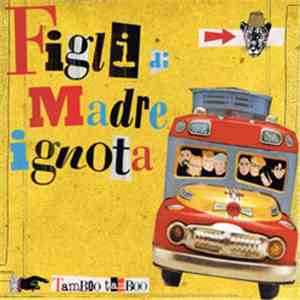 Figli Di Madre Ignota - Tamboo Tamboo