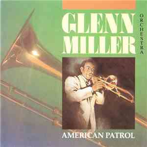 Glenn Miller - American Patrol