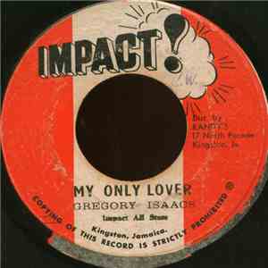 Gregory Isaacs & Impact All Stars - My Only Lover
