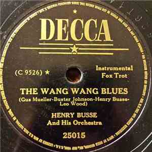 Henry Busse And His Orchestra - The Wang Wang Blues / Hot Lips