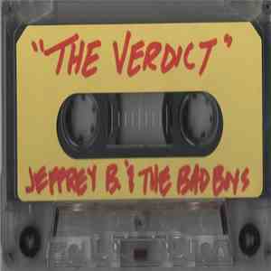 Jeffrey B. & The Bad Boy Posse - The Verdict