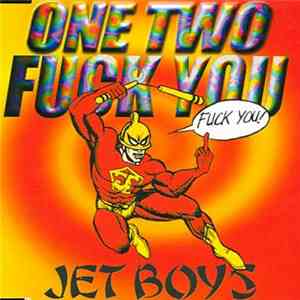 Jet Boys - One Two Fuck You